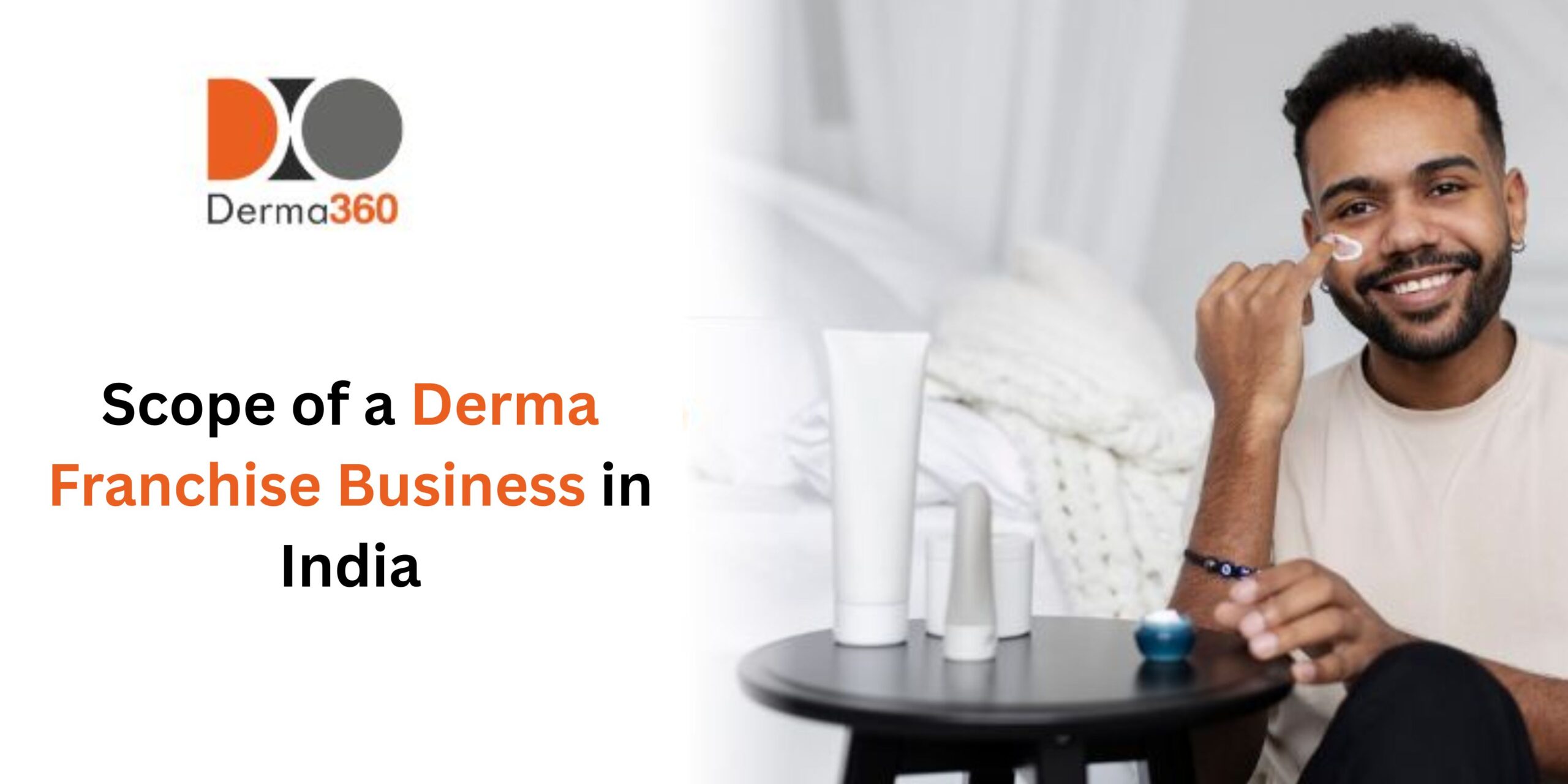 Scope of a Derma Franchise Business in India
