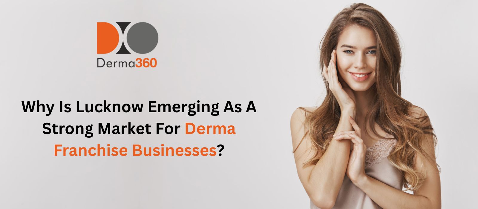 Why Is Lucknow Emerging As A Strong Market For Derma Franchise Businesses