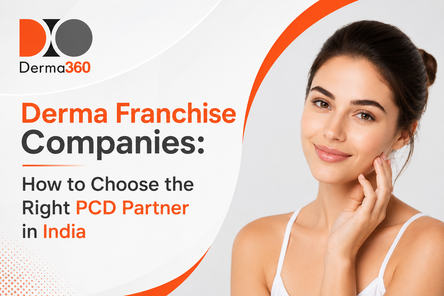 Derma Franchise Companies How to Choose the Right PCD Partner in India